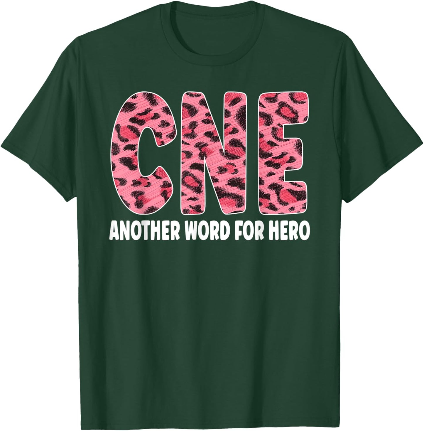 CNE Leopard Nurse Life Certified Nurse Educator T-Shirt - T-Shirt | Forest