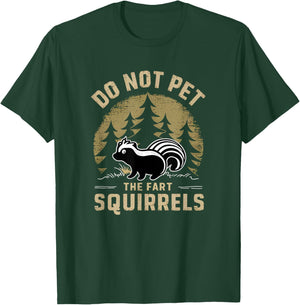 Do Not Pet The Fart Squirrels Funny Skunk Retro T-Shirt - T-Shirt | Forest