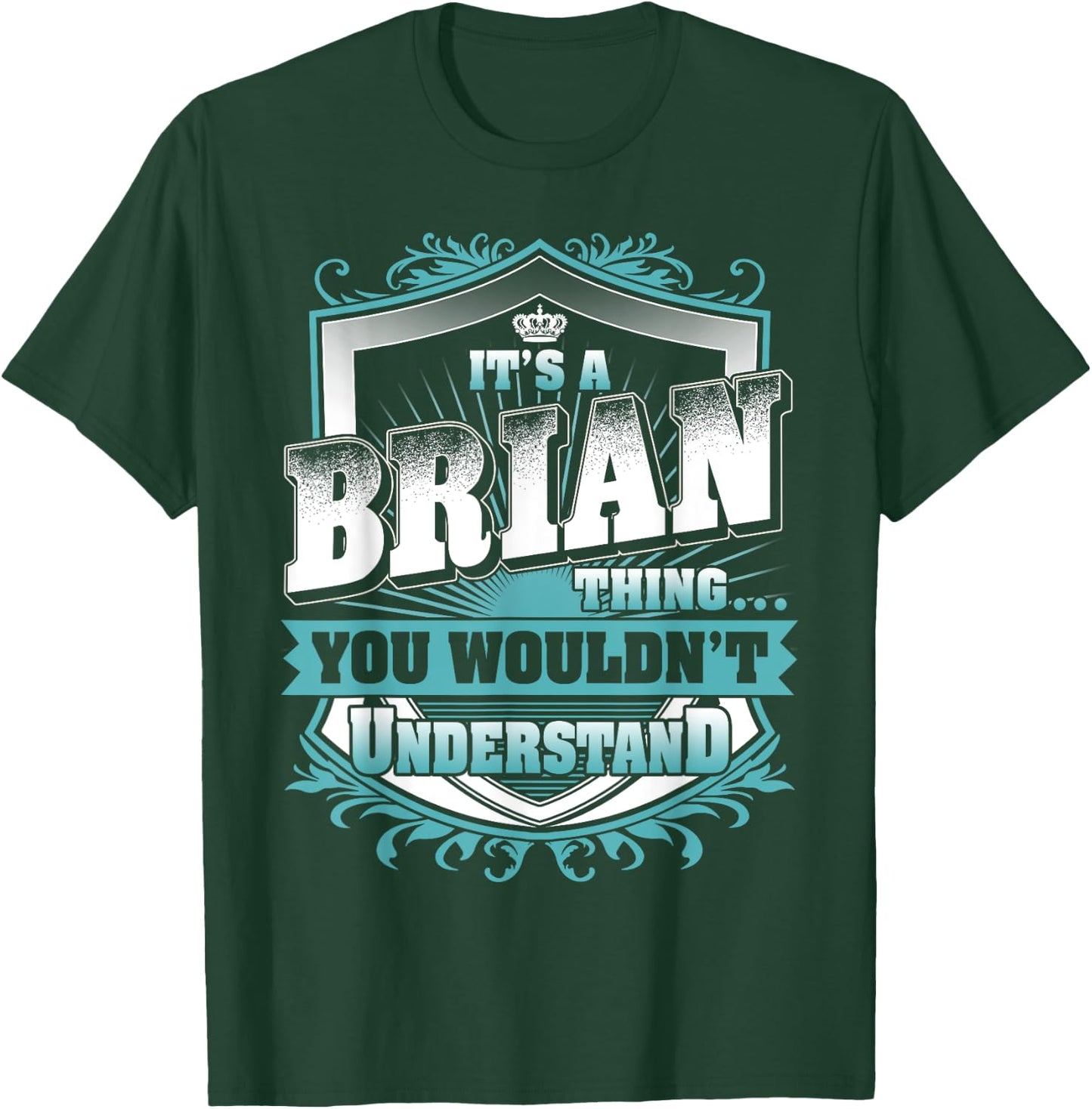 It's A BRIAN Thing You Wouldn't Understand Family Name T-Shirt - T-Shirt | Forest