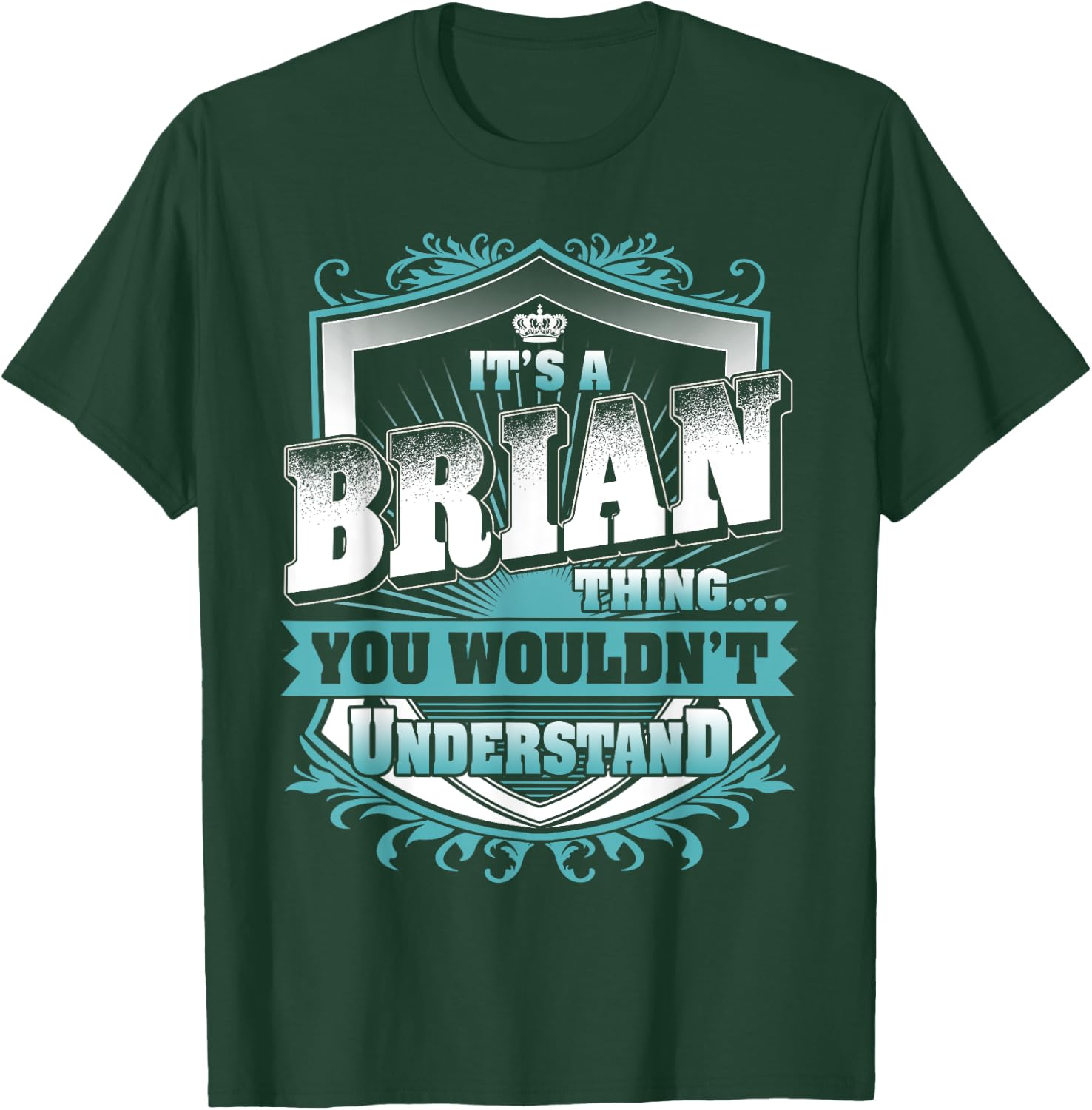 It's A BRIAN Thing You Wouldn't Understand Family Name T-Shirt - T-Shirt | Forest