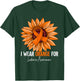 I Wear Orange For Leukemia Awareness T-Shirt - T-Shirt | Forest