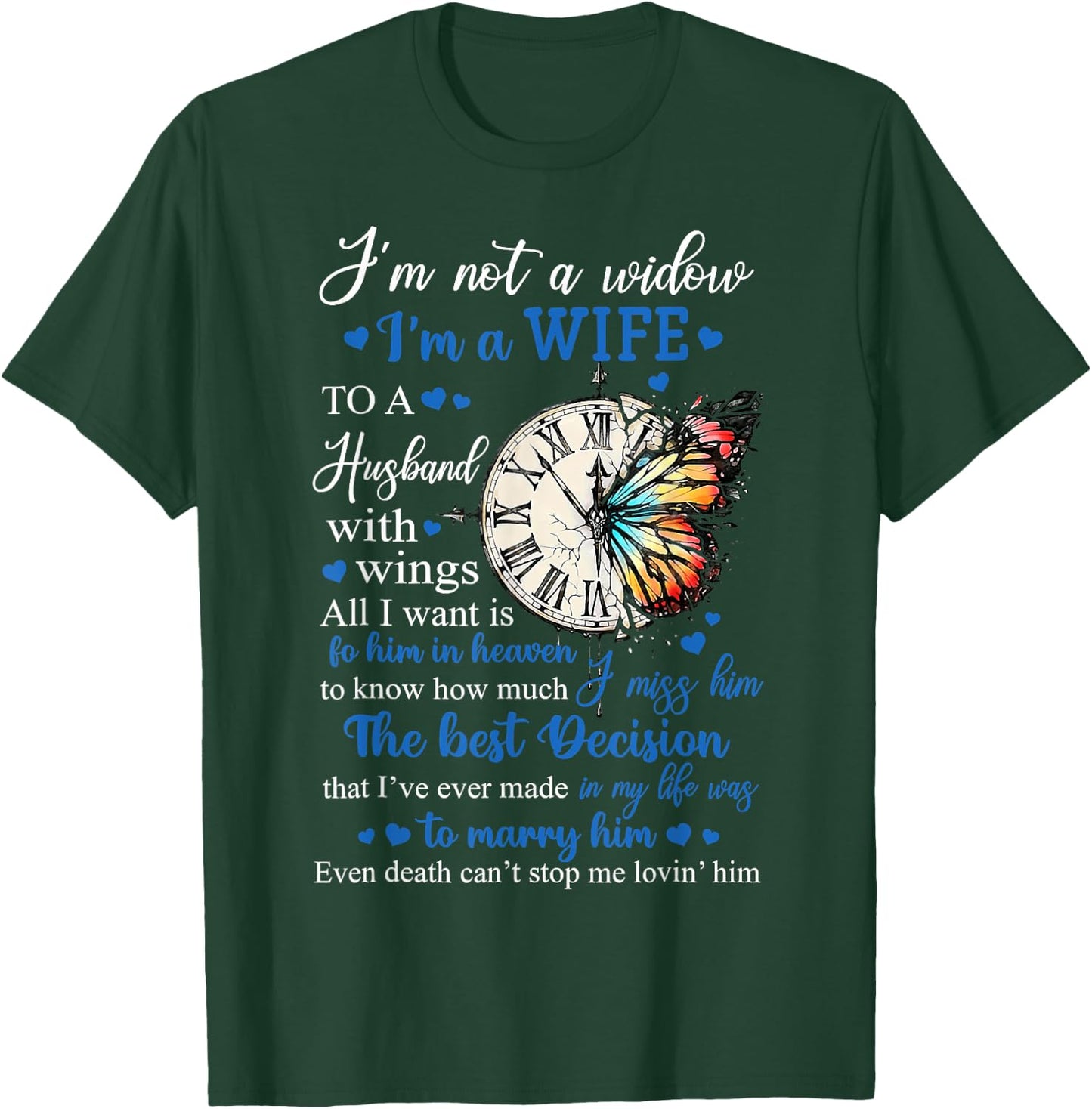 Husband Memorial Butterfly I'm Not A Widow I'm A Wife Women T-Shirt - T-Shirt | Forest