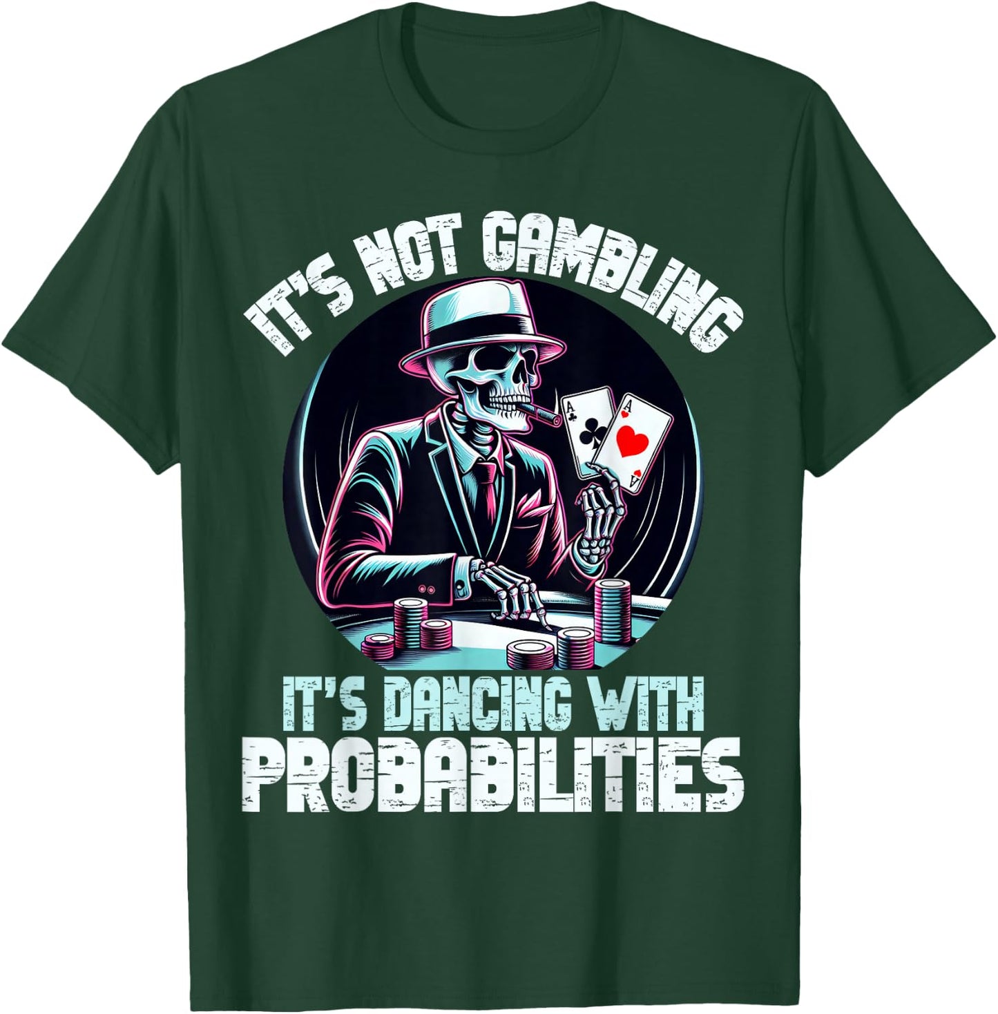 Funny Skeleton Poker Player Ace Cards It's Not Gambling Aces , Black, S T-Shirt - T-Shirt | Forest