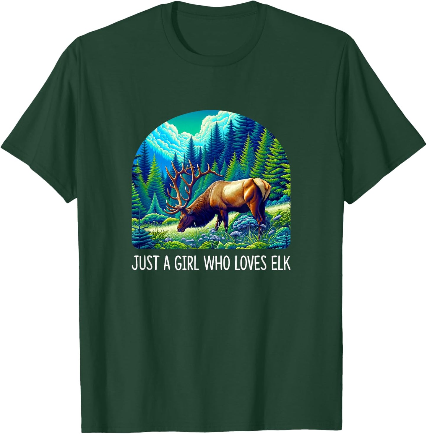 Just A Girl Who Loves Elk T-Shirt - T-Shirt | Forest