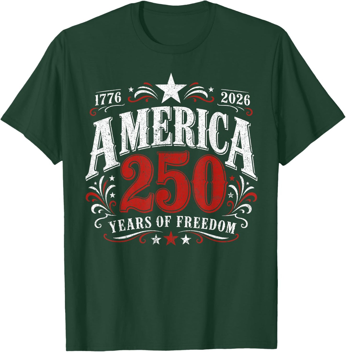250 Years of Freedom America USA 250th Anniversary Patriotic T-Shirt - T-Shirt | Forest