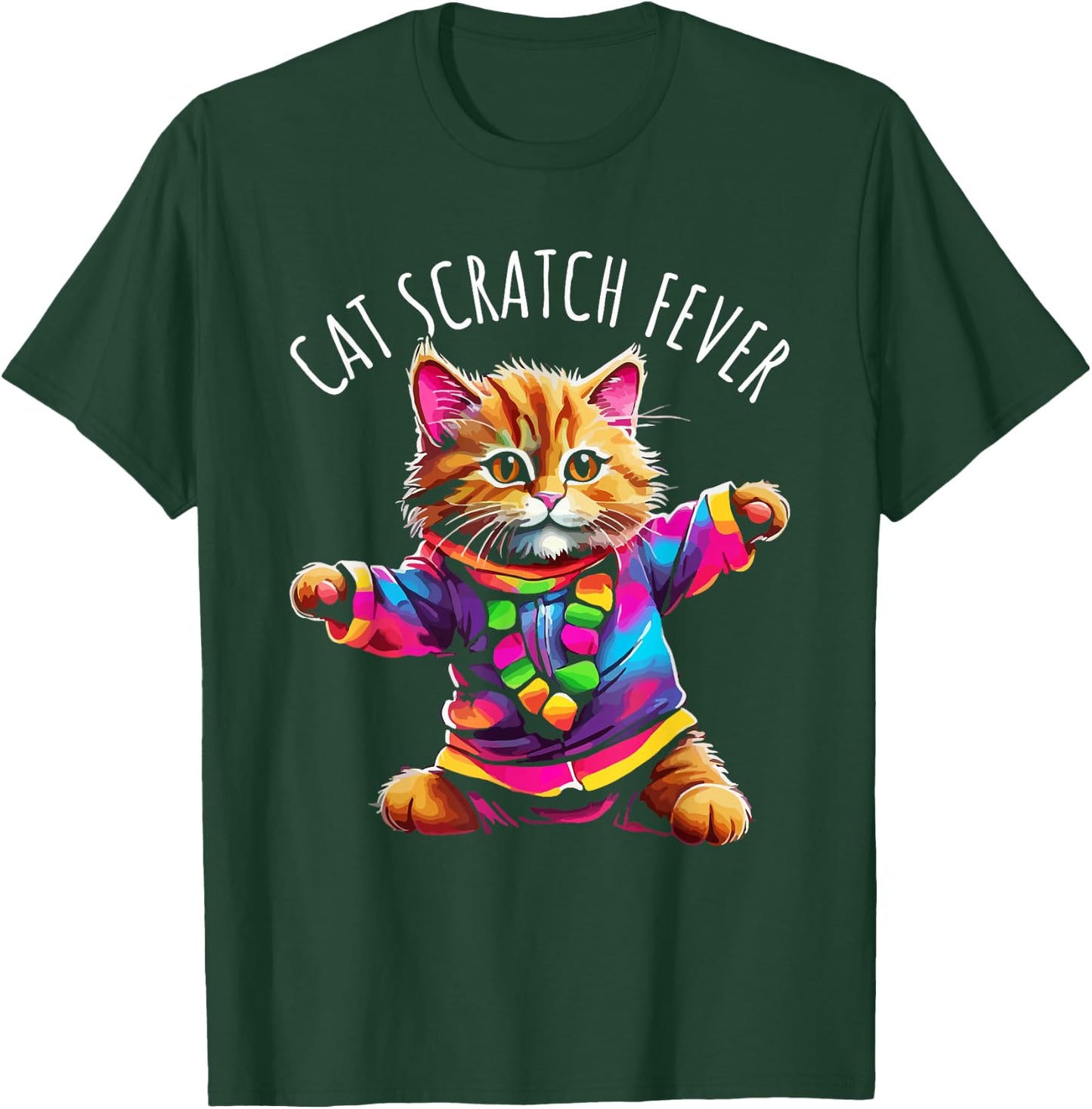 Cat Scratch Fever Funny Cute Colorful Dancing Cat Design T-Shirt - T-Shirt | Forest