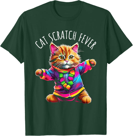 Cat Scratch Fever Funny Cute Colorful Dancing Cat Design T-Shirt - T-Shirt | Forest