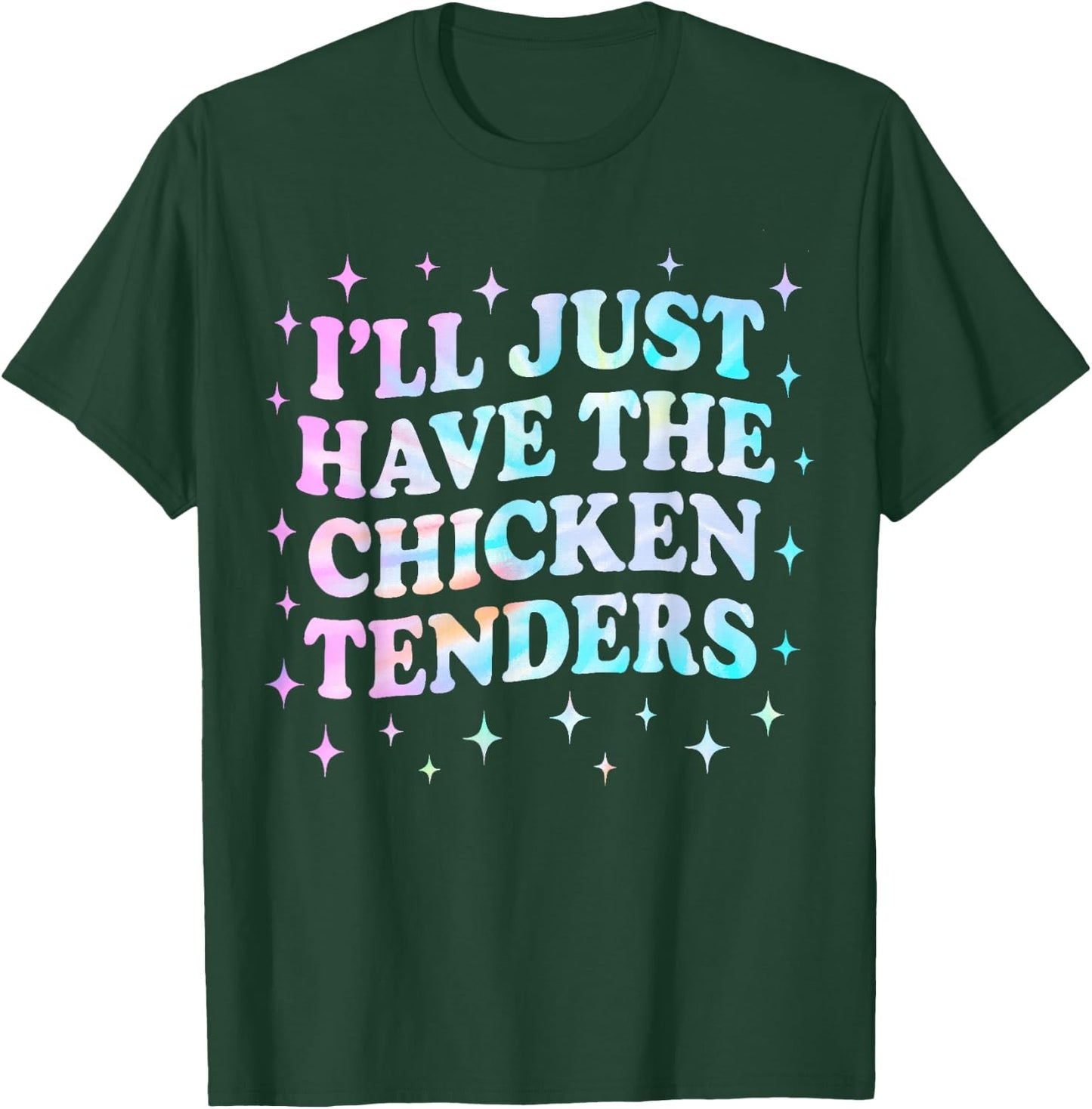 Tie Dye I'll Just Have The Chicken Tenders Funny Food Kids T-Shirt - T-Shirt | Forest