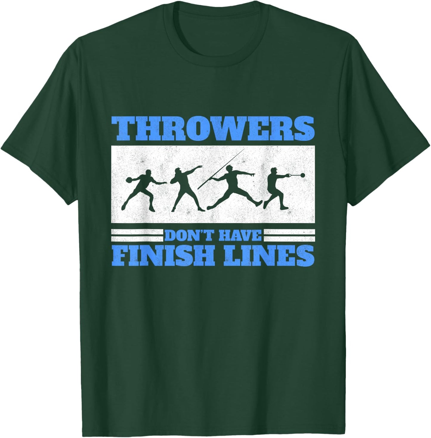 Track And Field Throwers Don't Have Finish Lines Discus T-Shirt - T-Shirt | Forest