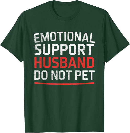 Emotional Support Husband Do Not Pet Funny Retro Vintage T-Shirt - T-Shirt | Forest