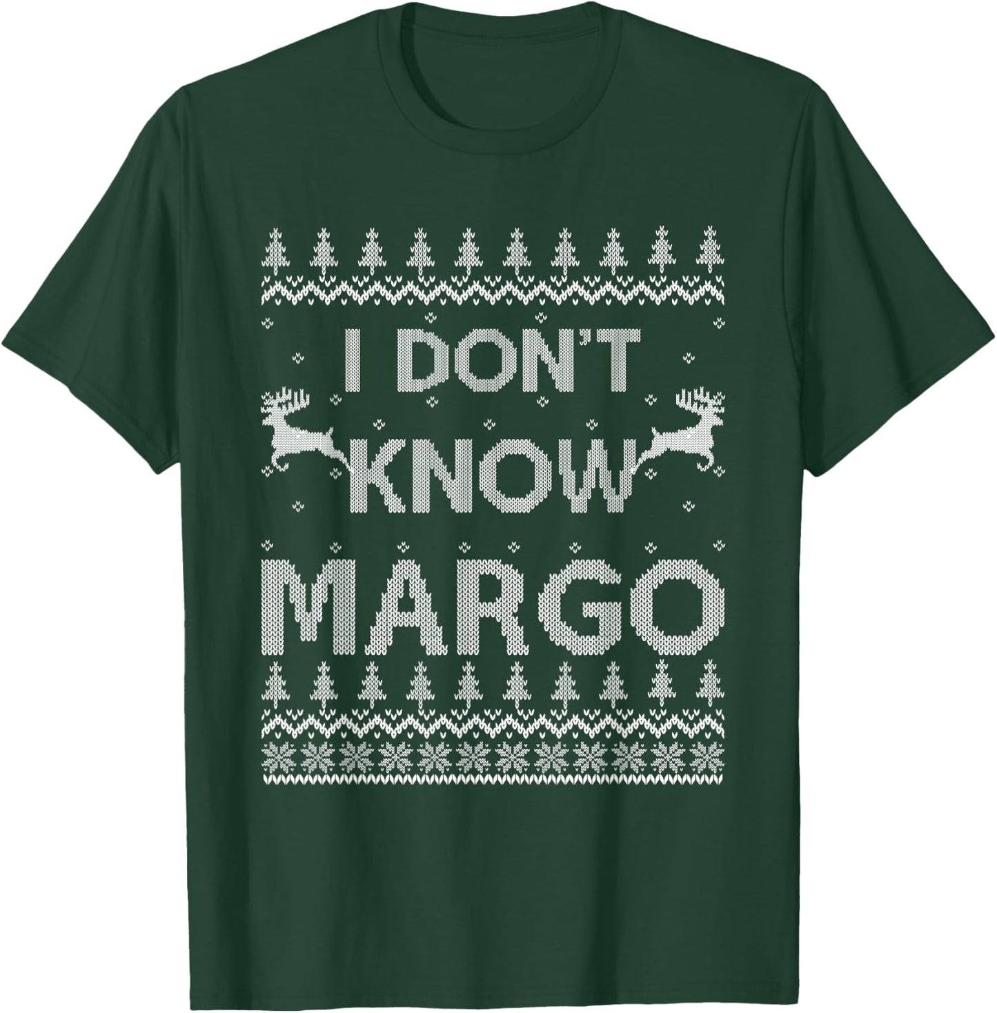 Funny Matching Couple I Don't Know Margo Ugly Christmas T-Shirt - T-Shirt | Forest