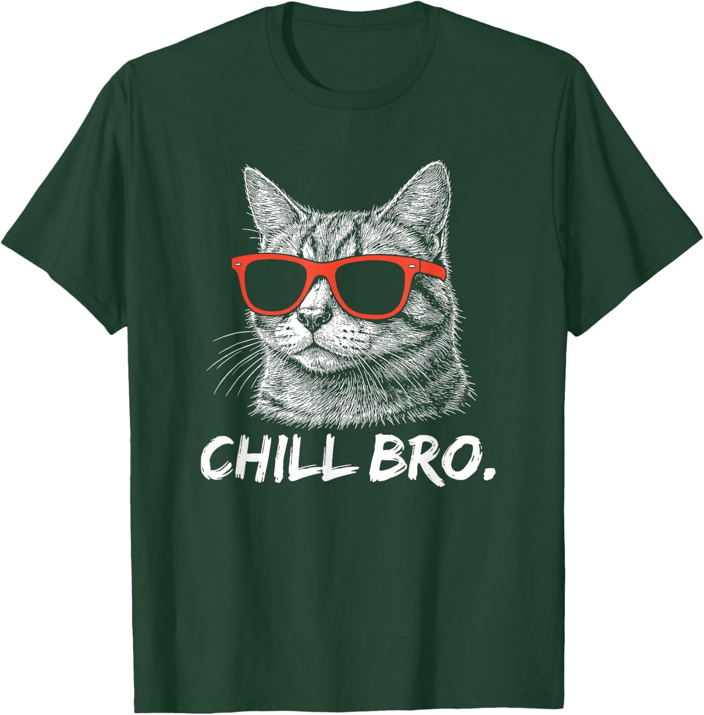 Chill Bruh – Lustiger Katze Mit Sonnenbrille T-Shirt - T-Shirt | Forest