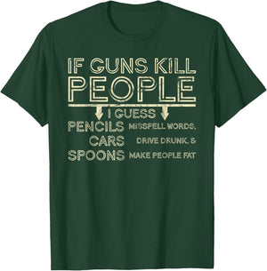 If Guns Kill People I Guess Pencils Misspell Words T-Shirt - T-Shirt | Forest