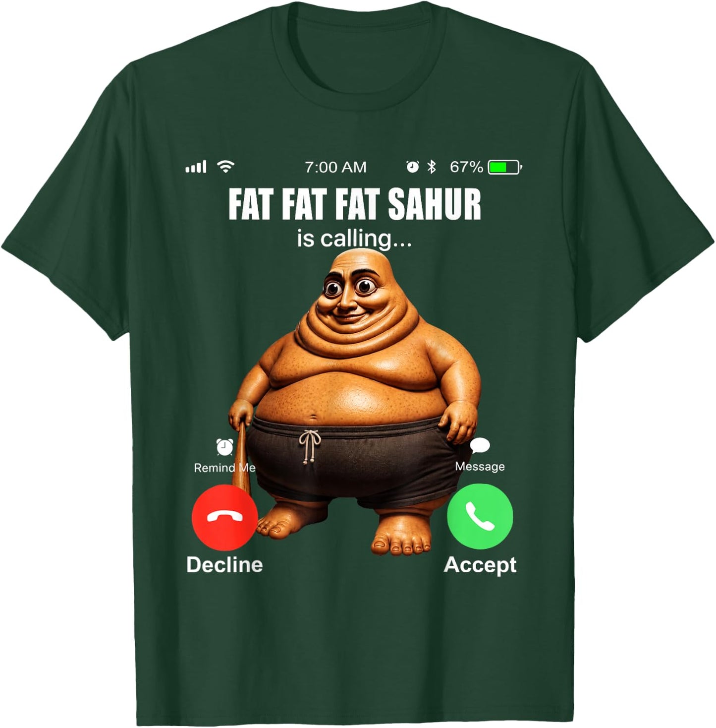 Funny Fat Fat Sahur is Calling Brainrot Meme T-Shirt - T-Shirt | Forest
