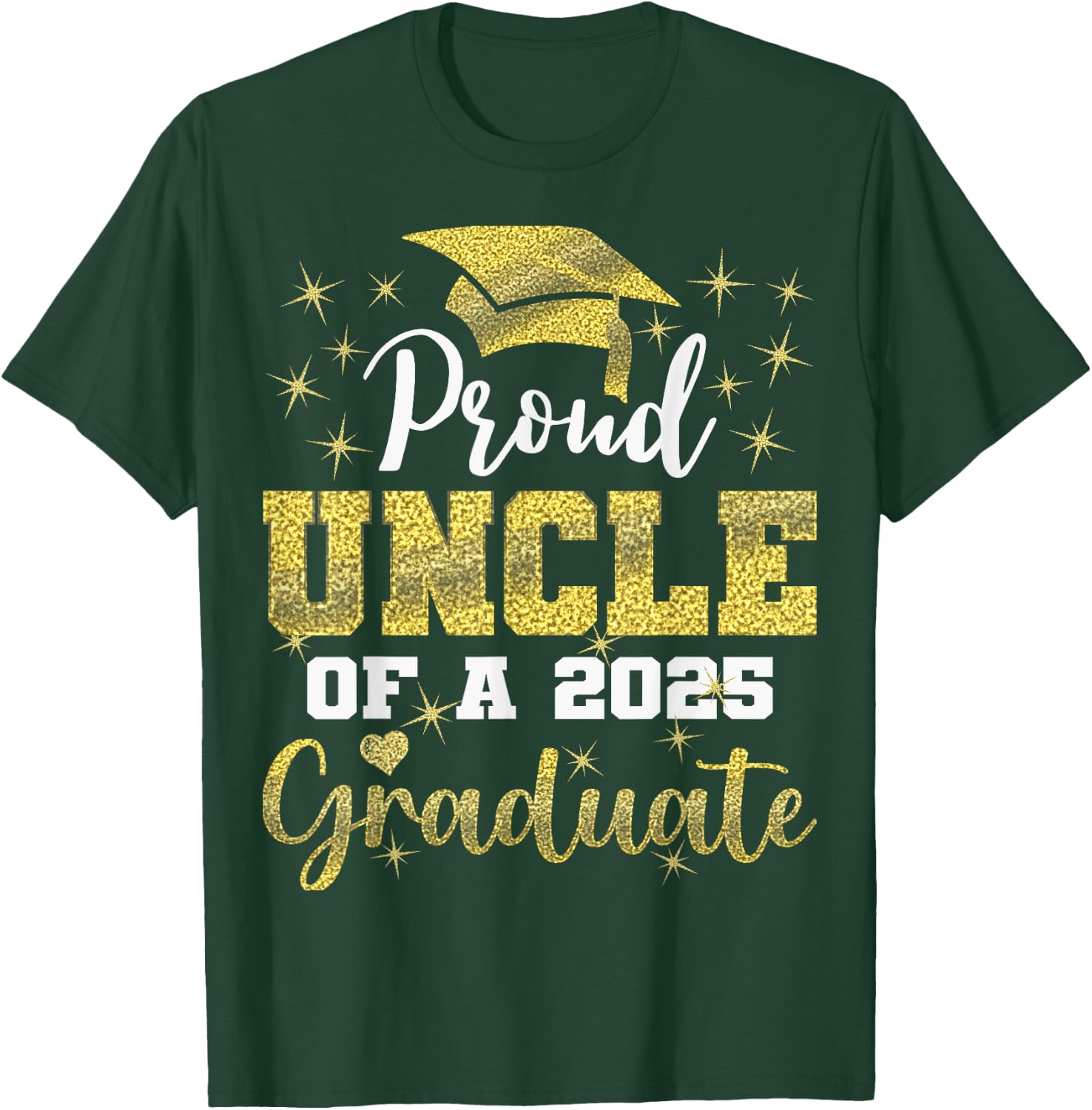 Super Proud Uncle of 2025 Graduate Senior Graduation Family T-Shirt - T-Shirt | Forest