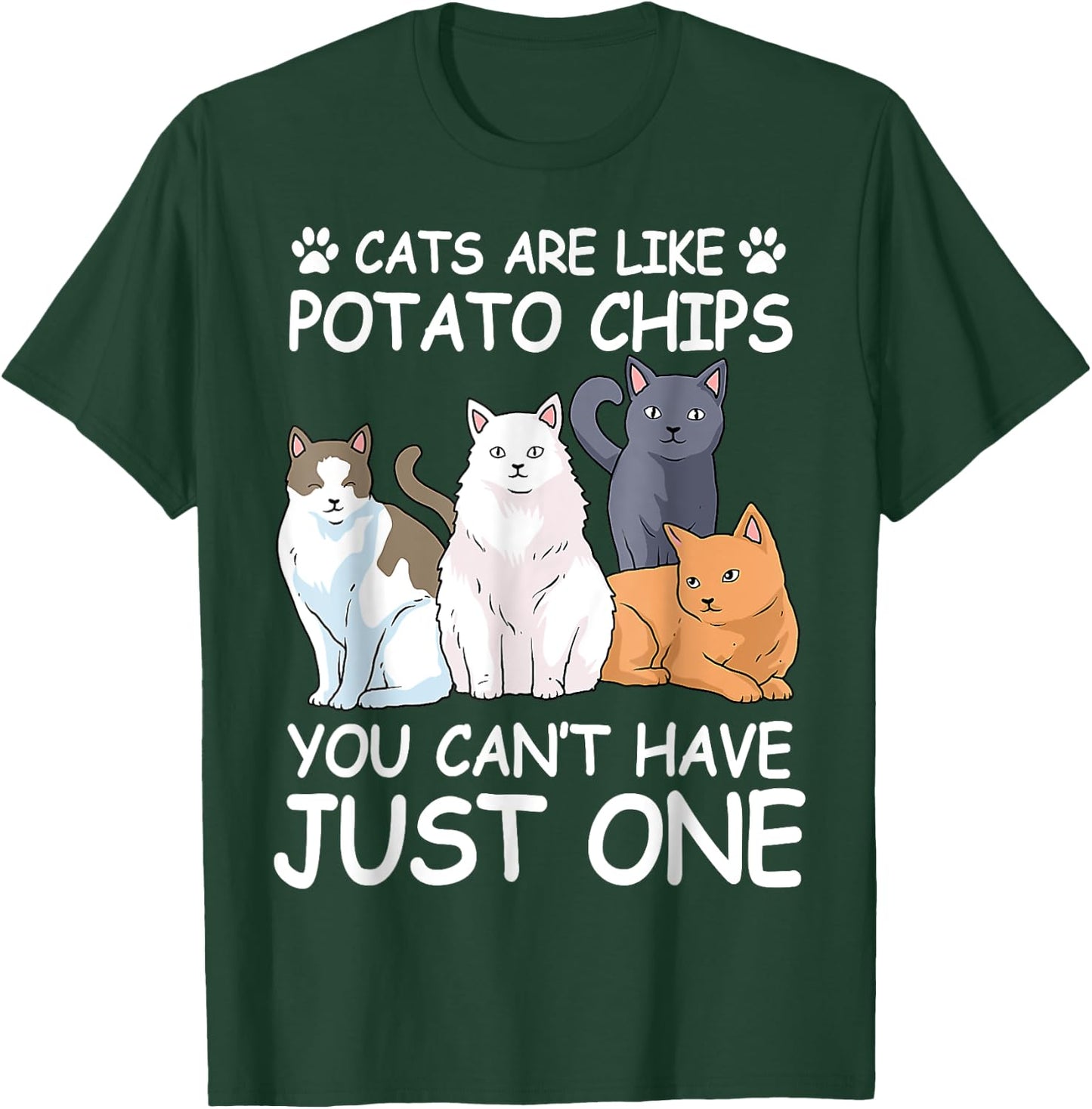 Cat Cats Are Like Potato Chips Funny Men Women T-Shirt - T-Shirt | Forest