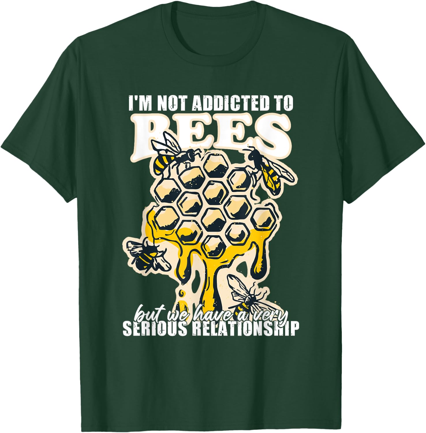 Honeybee Saying Bees Beekeeping Funny T-Shirt - T-Shirt | Forest