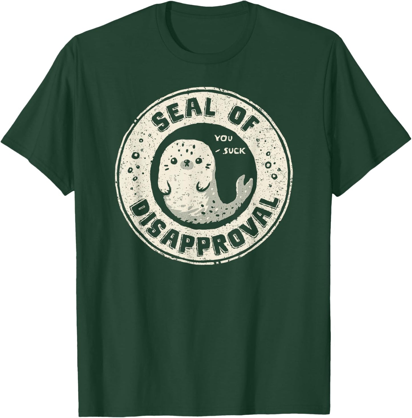 Seal of Disapproval T-Shirt - T-Shirt | Forest