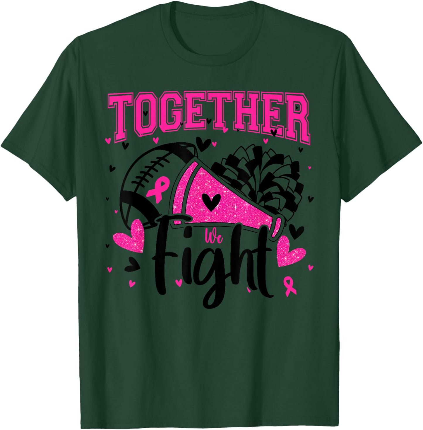 Together We Fight Breast Cancer Cheer Pink Ribbon Women T-Shirt - T-Shirt | Forest