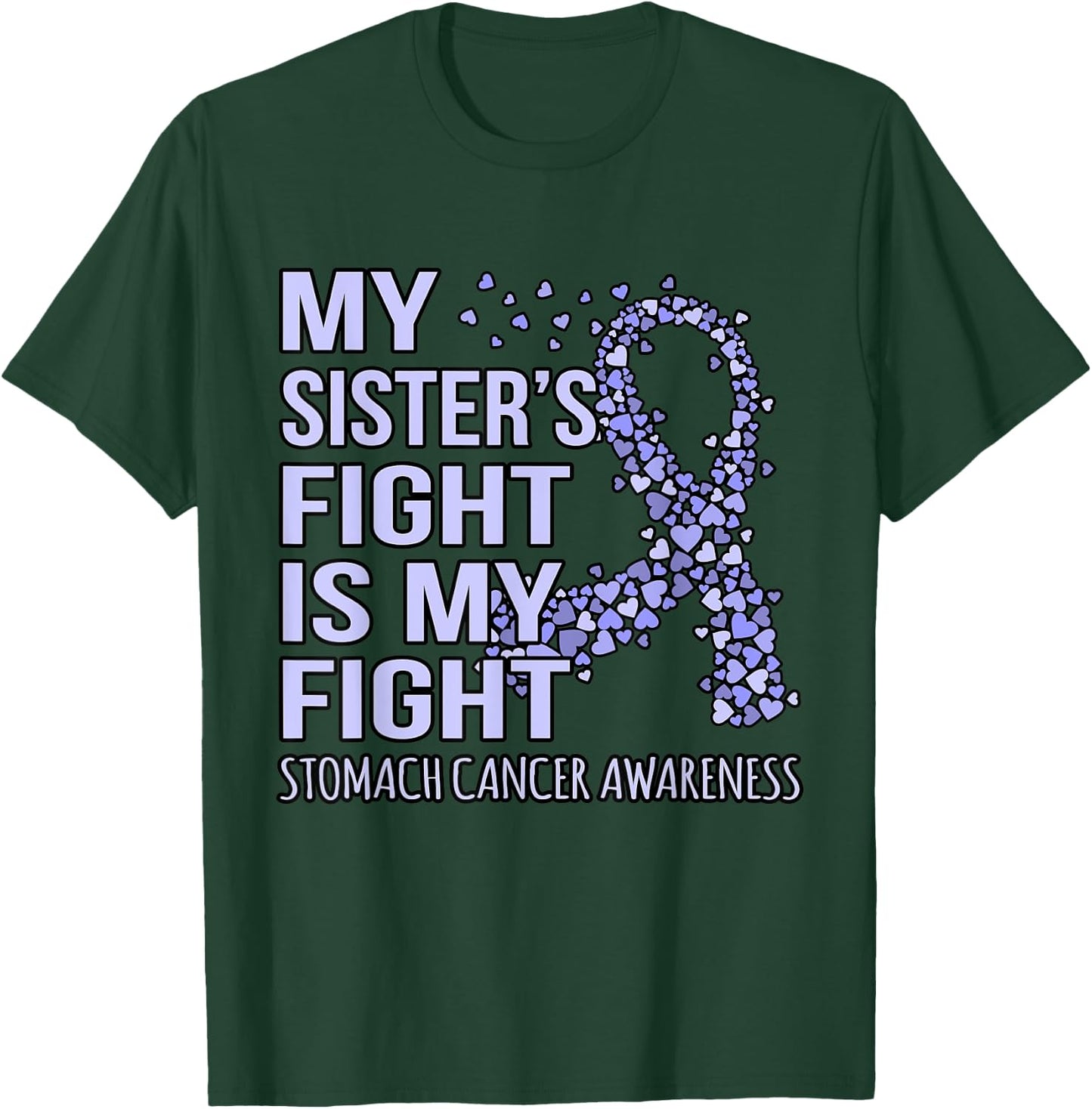 Sister's Fight Is My Fight Stomach Cancer Awareness Graphic T-Shirt - T-Shirt | Forest