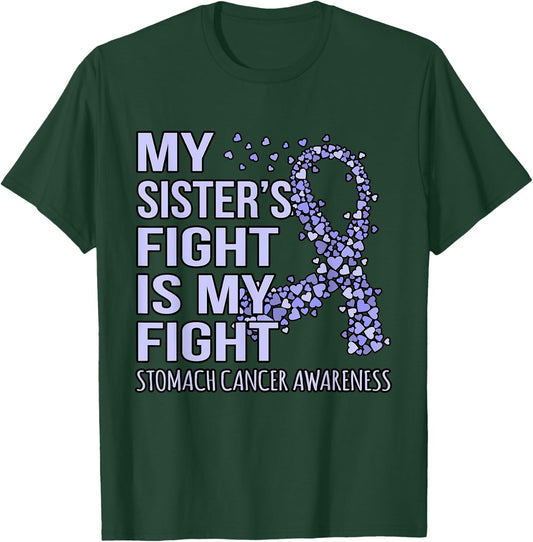 Sister's Fight Is My Fight Stomach Cancer Awareness Graphic T-Shirt - T-Shirt | Forest