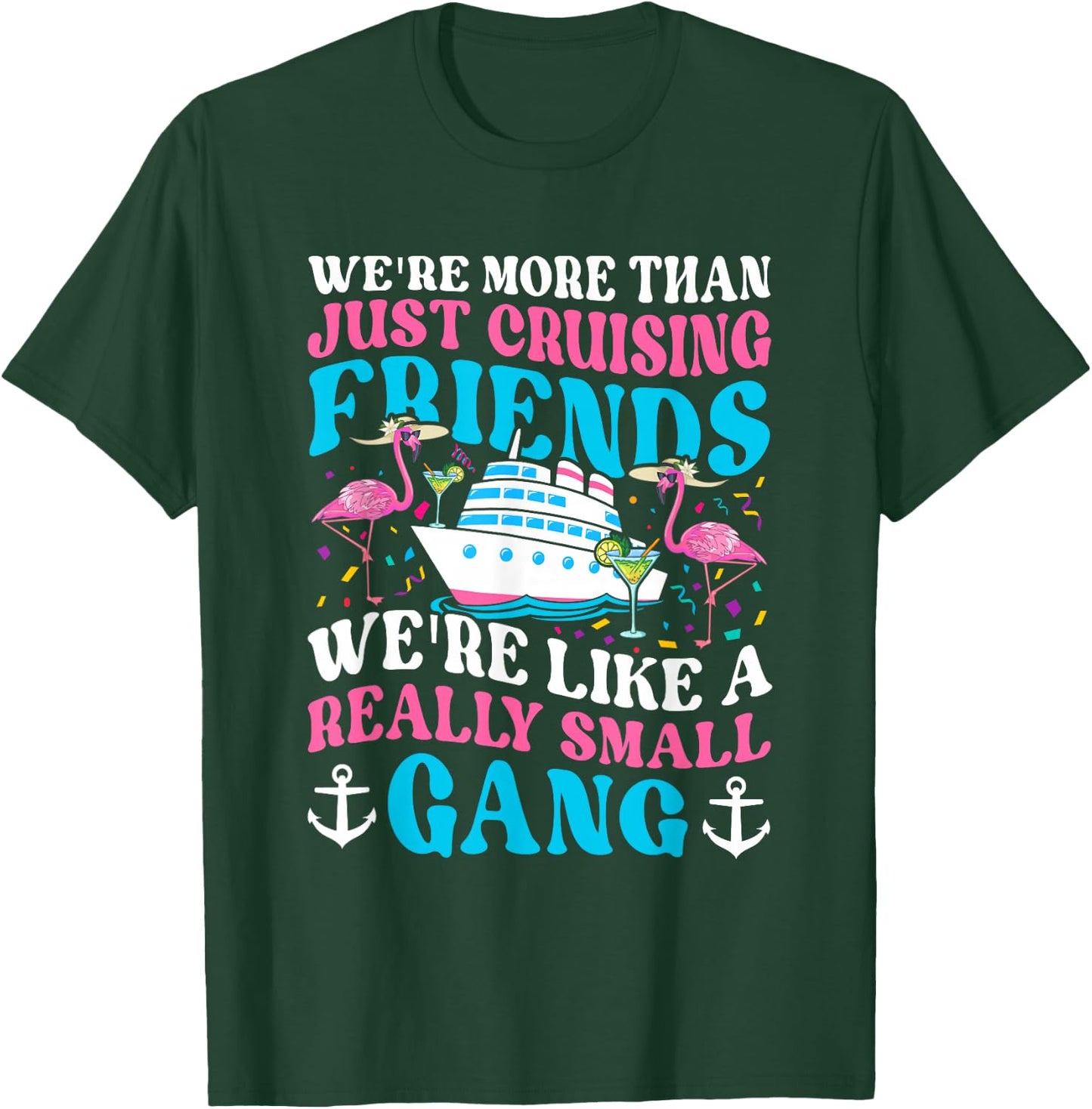 We Are More Than Just Cruising Friends Cruising Boat Groovy T-Shirt - T-Shirt | Forest