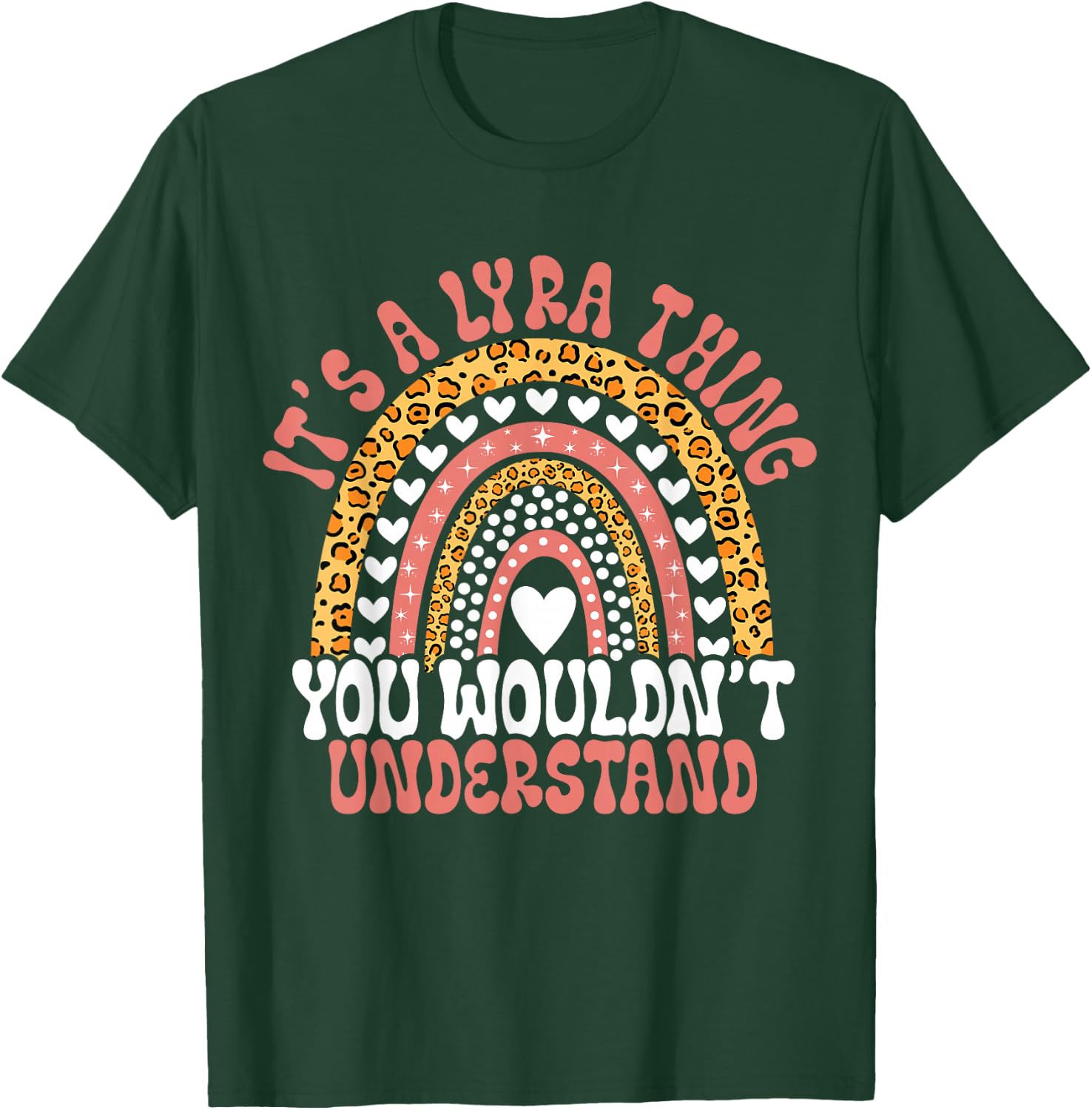 Funny Lyra Name Leopard Funny Lyra Birthday Quote Lyra T-Shirt - T-Shirt | Forest
