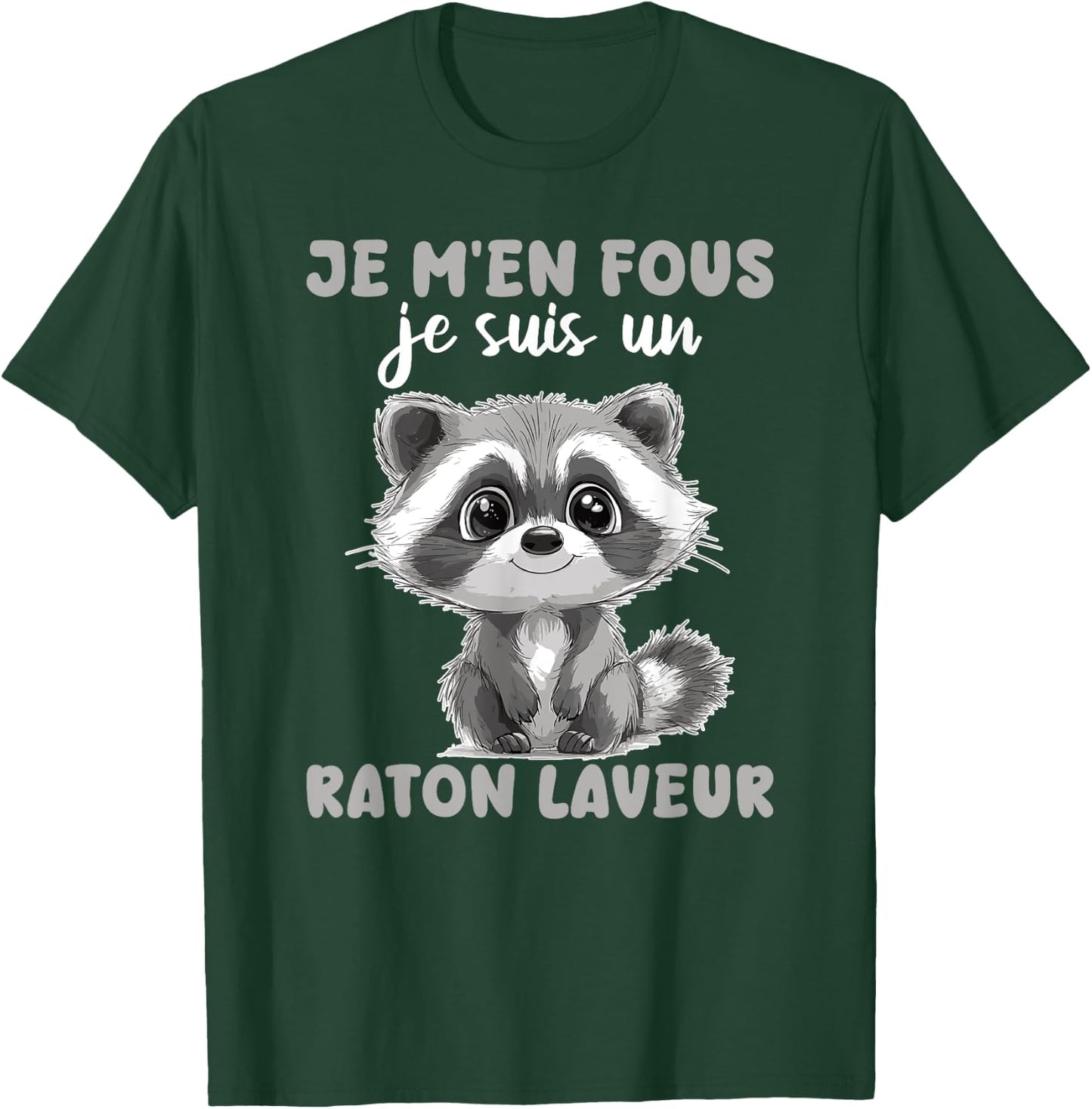 Je M'en Fous Je Suis Un Raccoon - Cute Raccoon , Black, S T-Shirt - T-Shirt | Forest