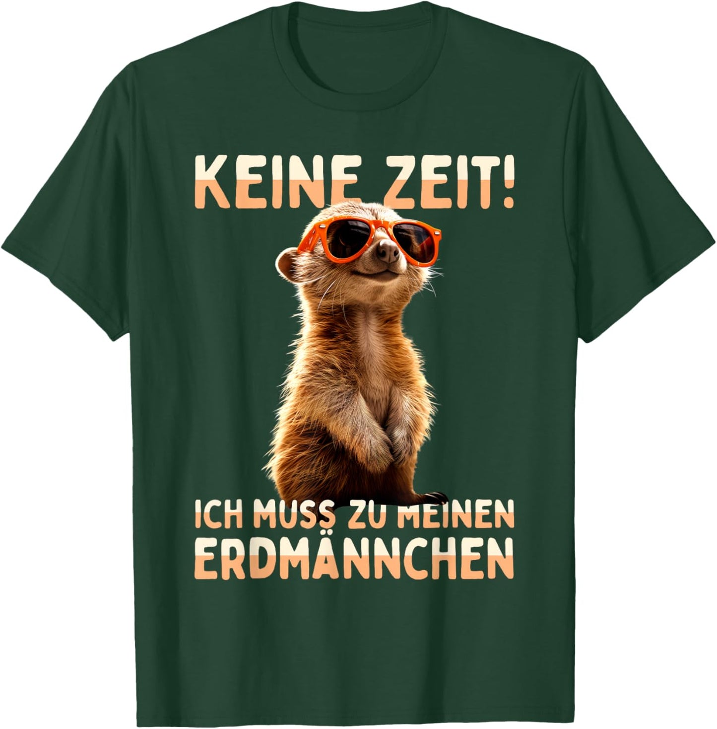 Meerkat Surikate with German Text "Ich muss Zu Meinen Erdmännchen" [German Language, black T-Shirt - T-Shirt | Forest