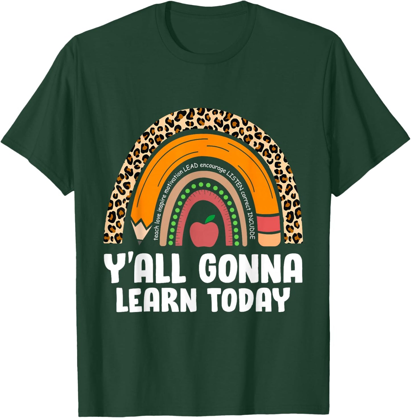 Funny Teacher First Day Of School Y'all Gonna Learn Today T-Shirt - T-Shirt | Forest