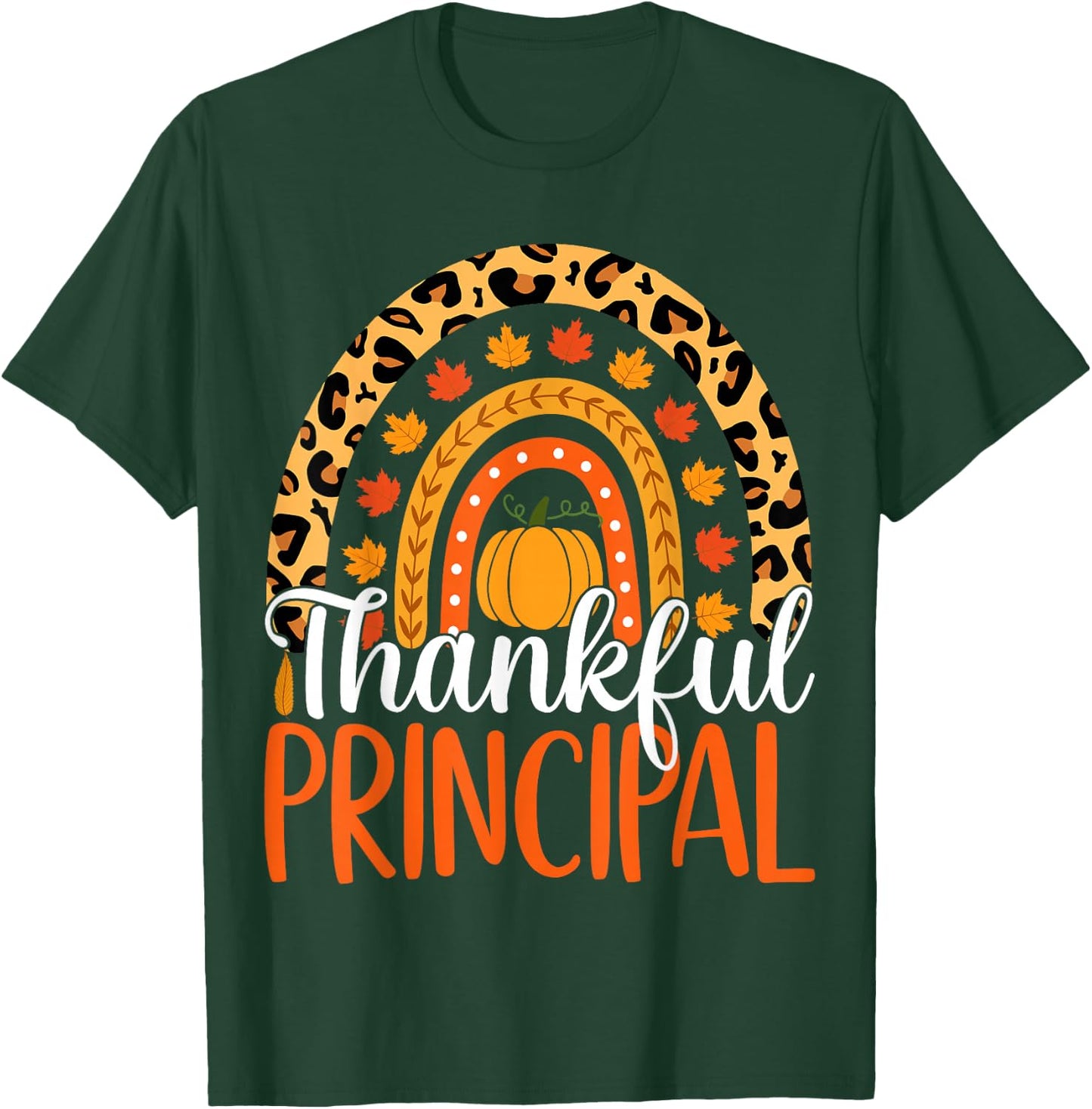 Thankful Principal Rainbow Fall Principal Thanksgiving T-Shirt - T-Shirt | Forest