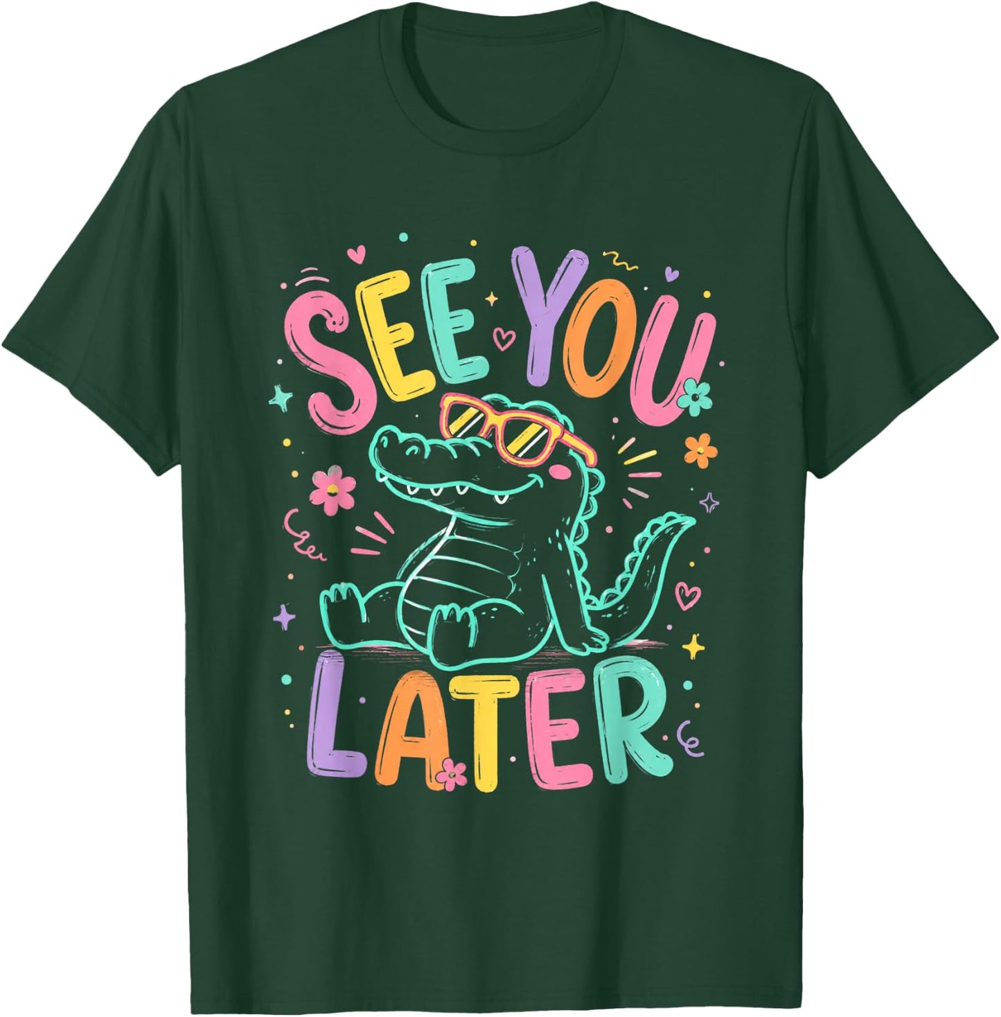 See You Later Teacher Summer Alligator Last Day of School T-Shirt - T-Shirt | Forest