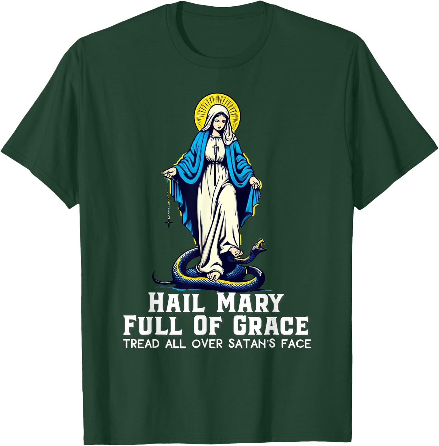 Hail Mary Tread On Our Lady Stomping Snake Marian Catholic T-Shirt - T-Shirt | Forest
