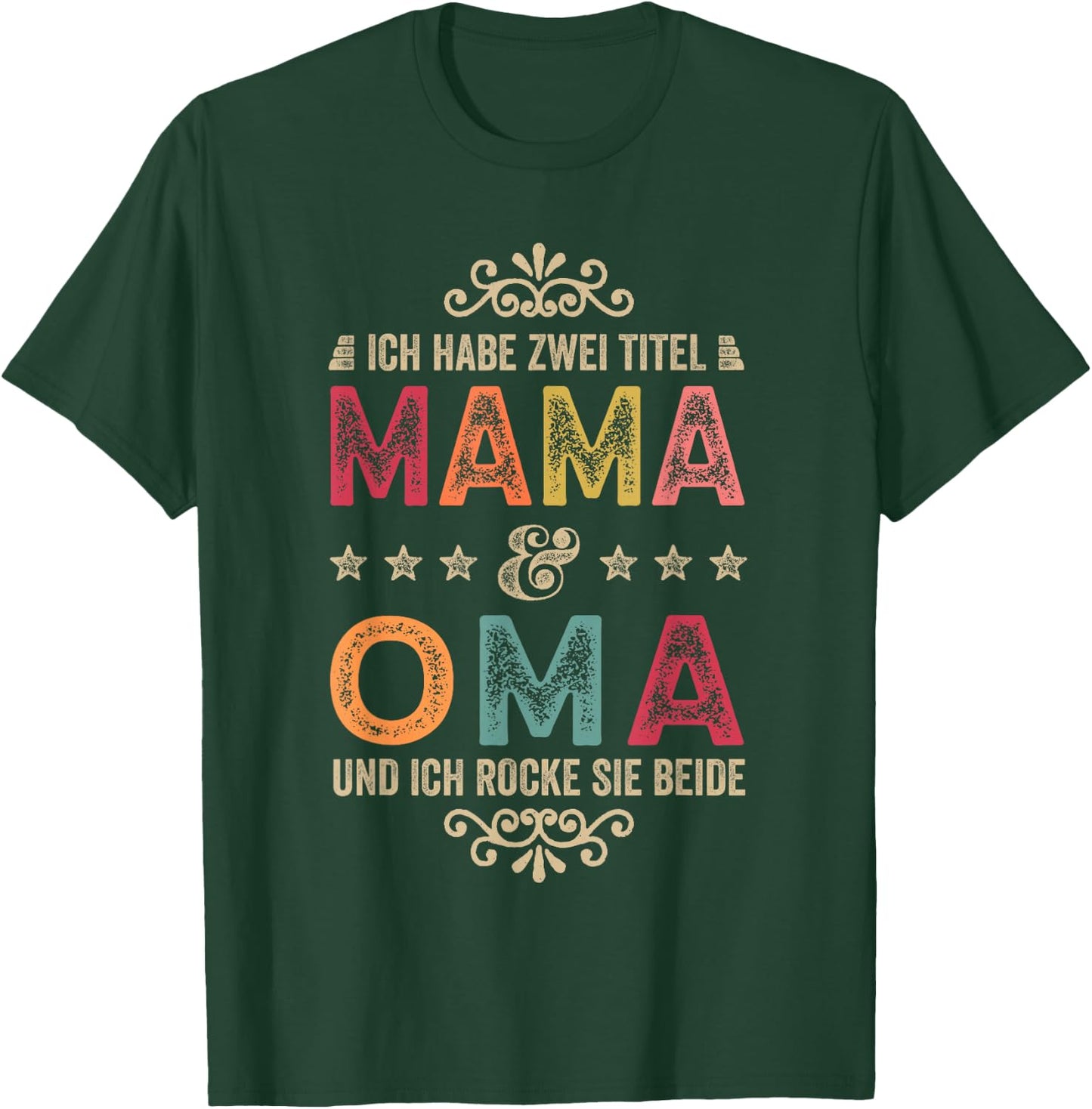 Ich Habe Zwei Titel Mama Und Oma Beste Mutter Muttertag T-Shirt - T-Shirt | Forest