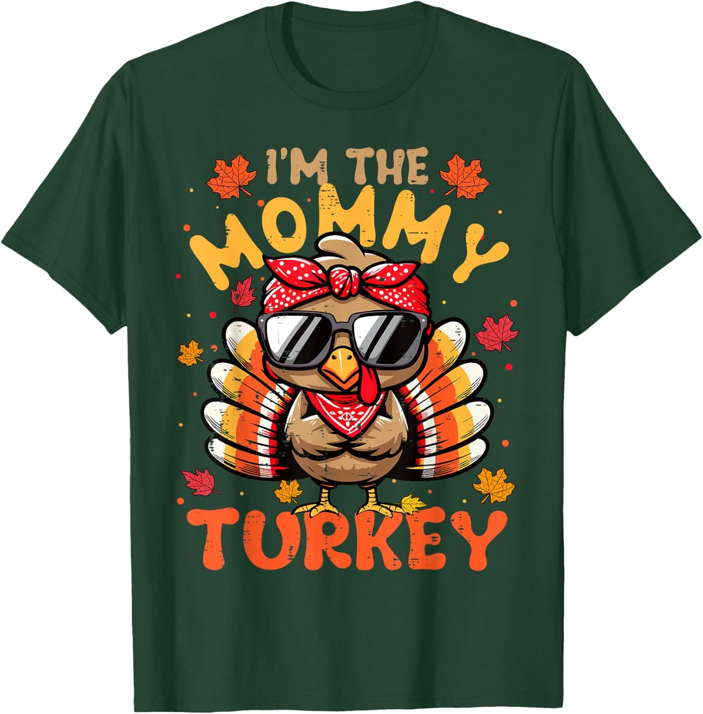 I'm the Mommy Turkey Matching 2024 Family Thanksgiving T-Shirt - T-Shirt | Forest