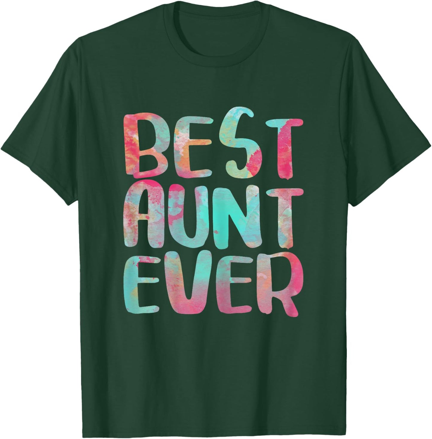 Best Aunt Ever Shirt Women Auntie Mothers Day T-Shirt - T-Shirt | Forest