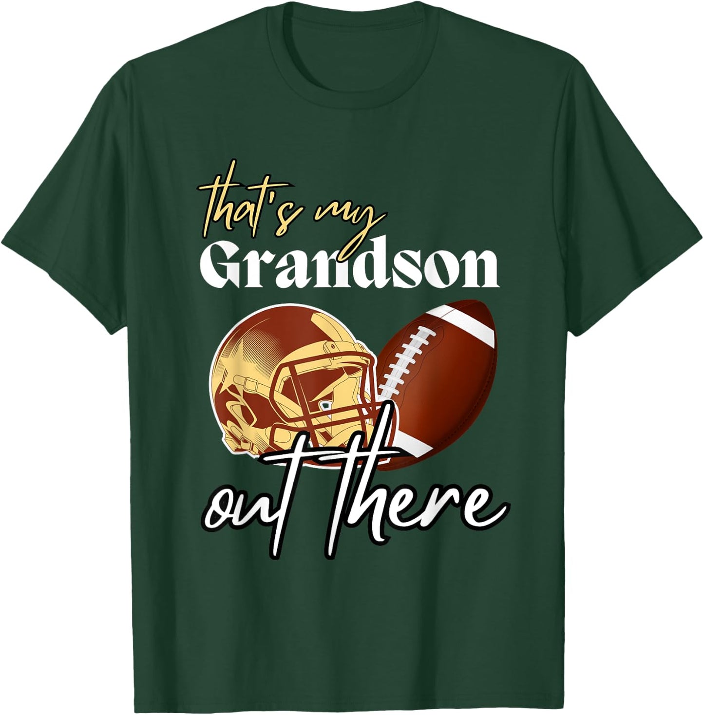 Football Grandma Grandpa That's My Grandson Out There T-Shirt - T-Shirt | Forest