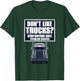 Don't Like Trucks? Stop Buying Shit Problem Solved T-Shirt - T-Shirt | Forest