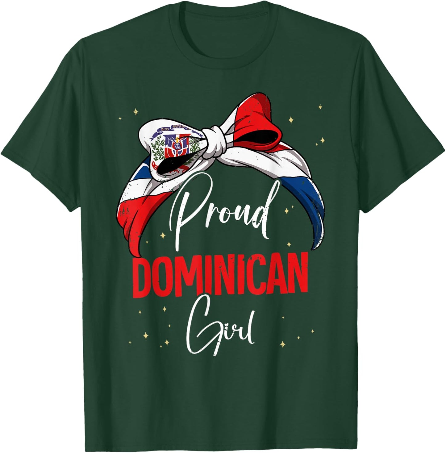Proud Dominican Girl Dominican Republic T-Shirt - T-Shirt | Forest