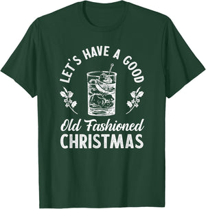 Good Old Fashioned Christmas Funny Whiskey Bourbon Cocktail T-Shirt - T-Shirt | Forest