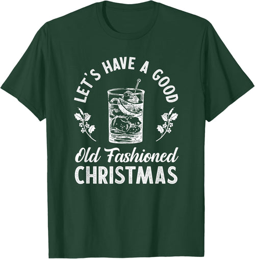 Good Old Fashioned Christmas Funny Whiskey Bourbon Cocktail