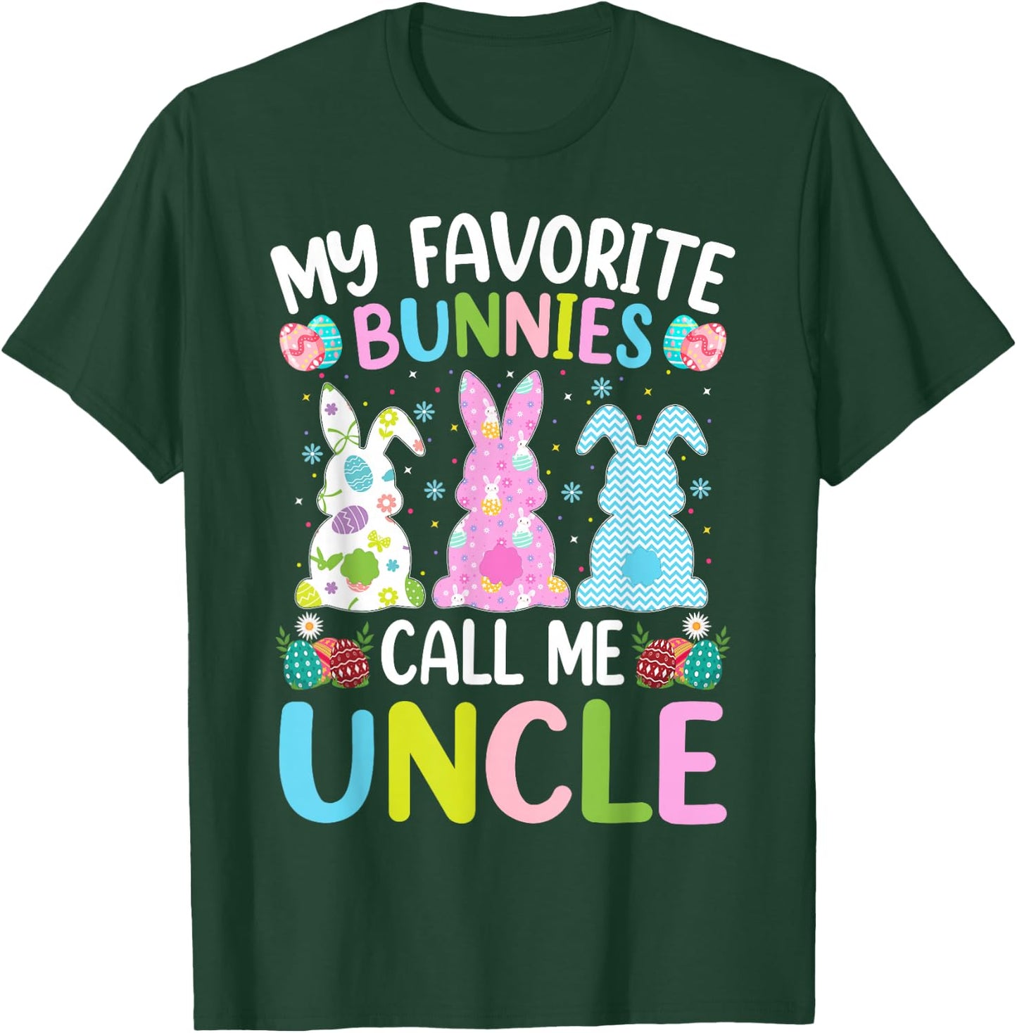 Uncle Bunny My Favorite Bunnies Call Me Uncle Easter T-Shirt - T-Shirt | Forest
