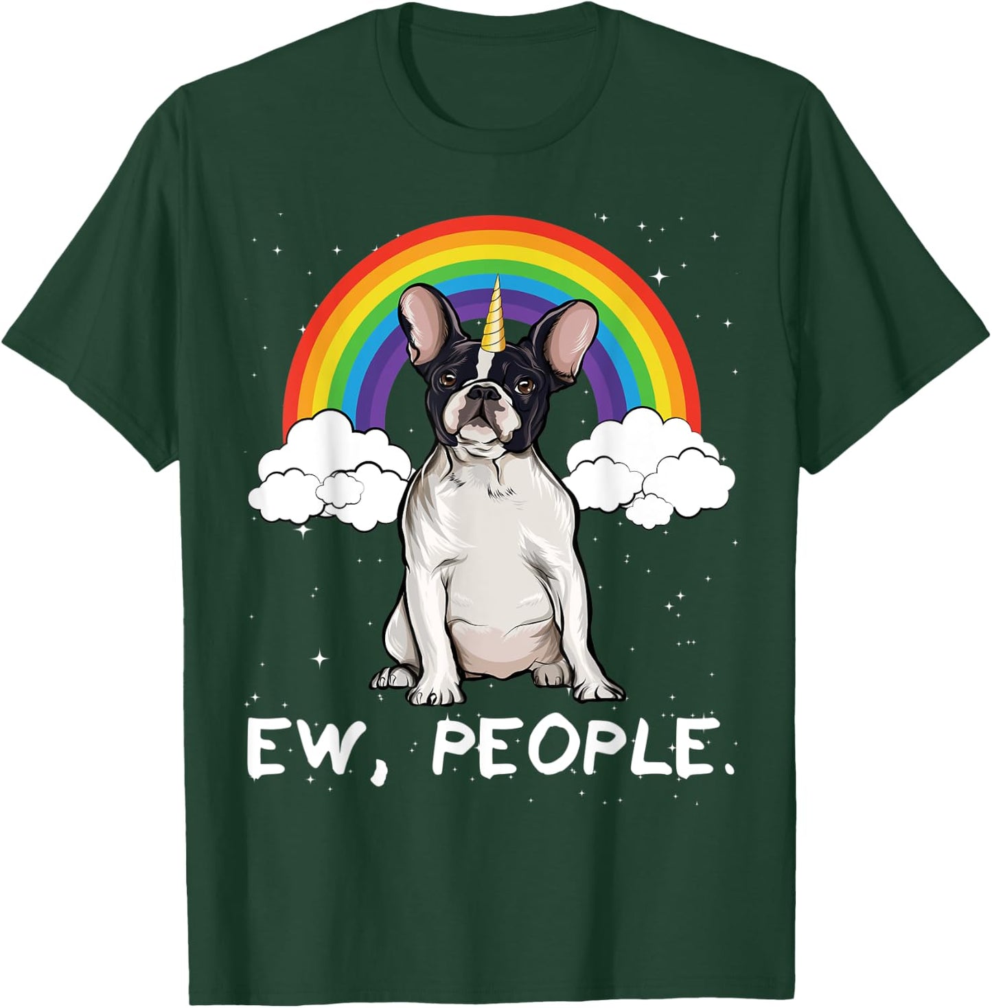 Rainbow French Bulldog Ew People Unicorn Dog T-Shirt - T-Shirt | Forest