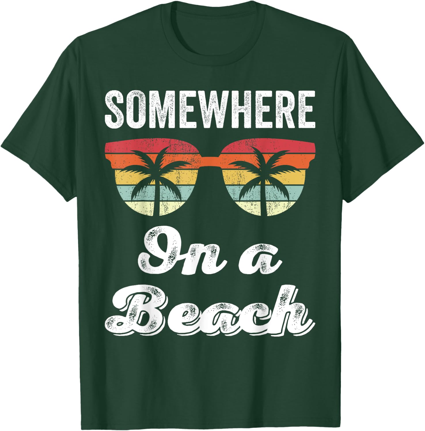 Somewhere On A Beach Tank Funny Beach Vacation Shirt Summer T-Shirt - T-Shirt | Forest