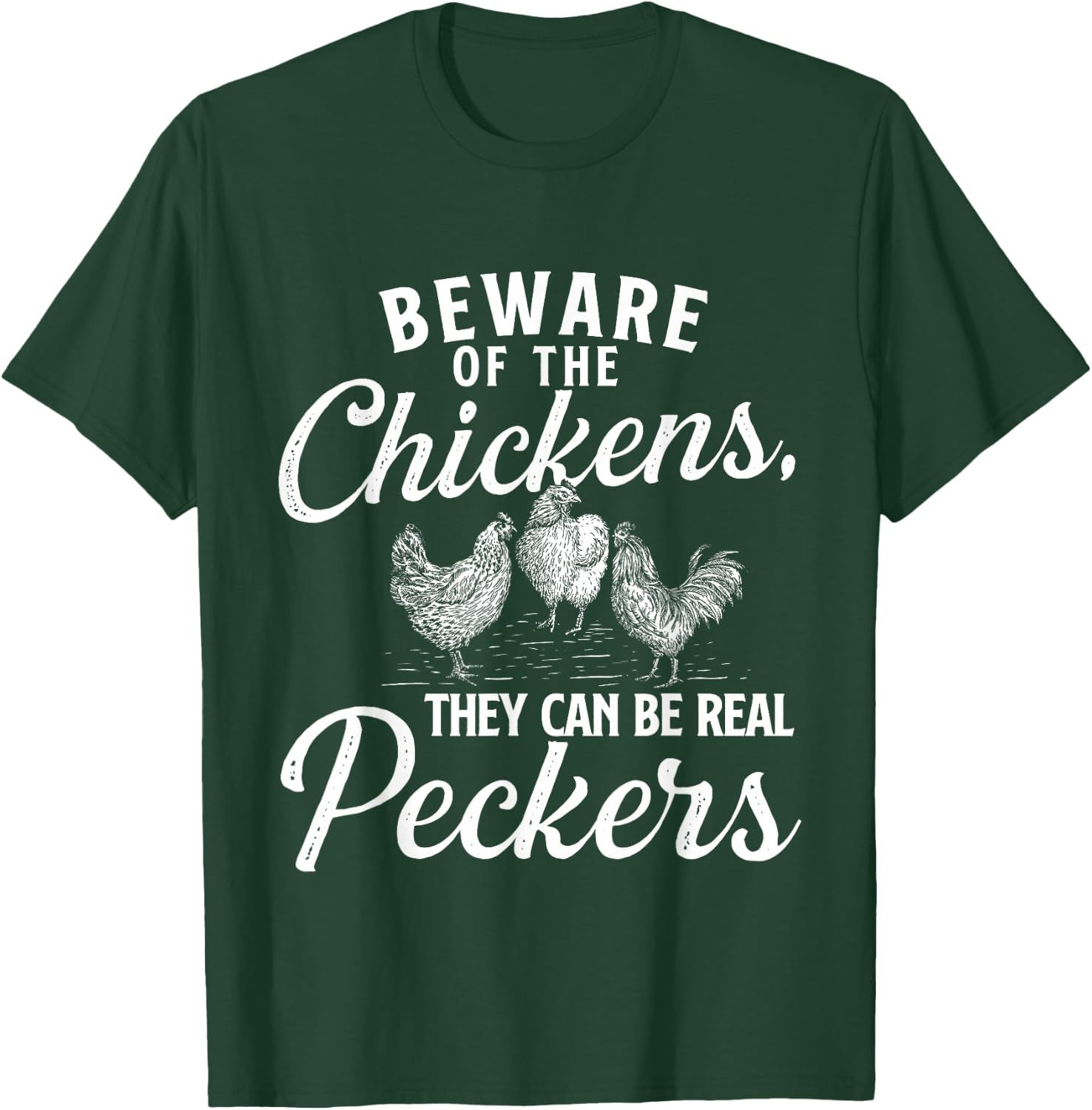 Beware of the Chickens - Chicken Lover Farming T-Shirt - T-Shirt | Forest