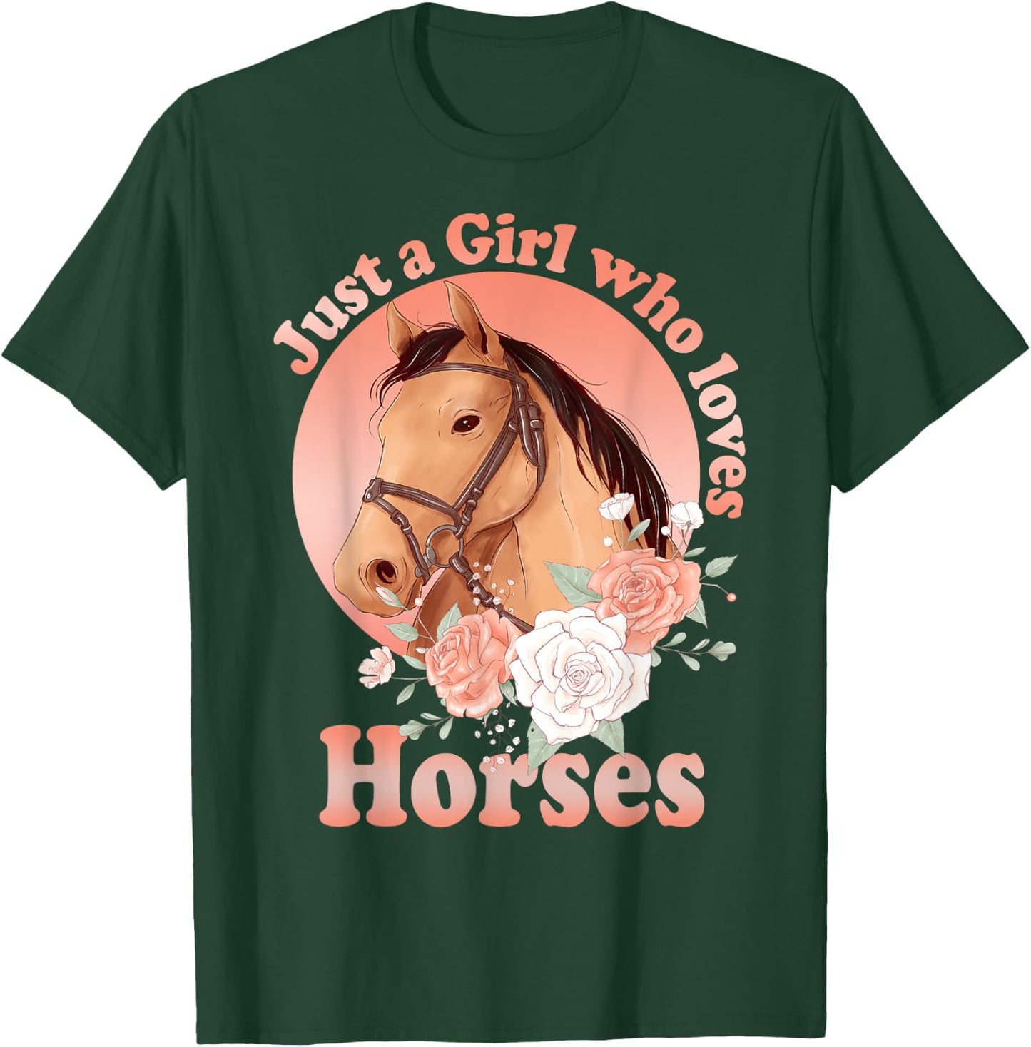 Cute Horse With Saying - Just A Girl Who Loves Horses T-Shirt - T-Shirt | Forest