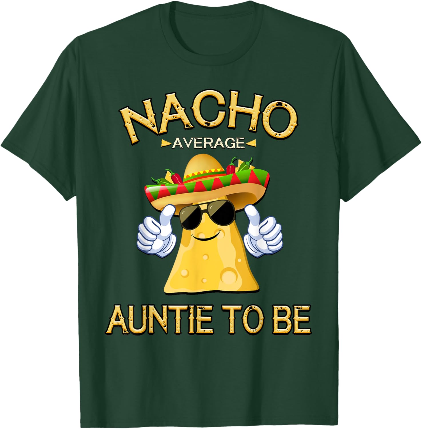 Nacho Average Auntie To Be Cinco De Mayo Mexican Fiesta T-Shirt - T-Shirt | Forest