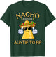 Nacho Average Auntie To Be Cinco De Mayo Mexican Fiesta T-Shirt - T-Shirt | Forest