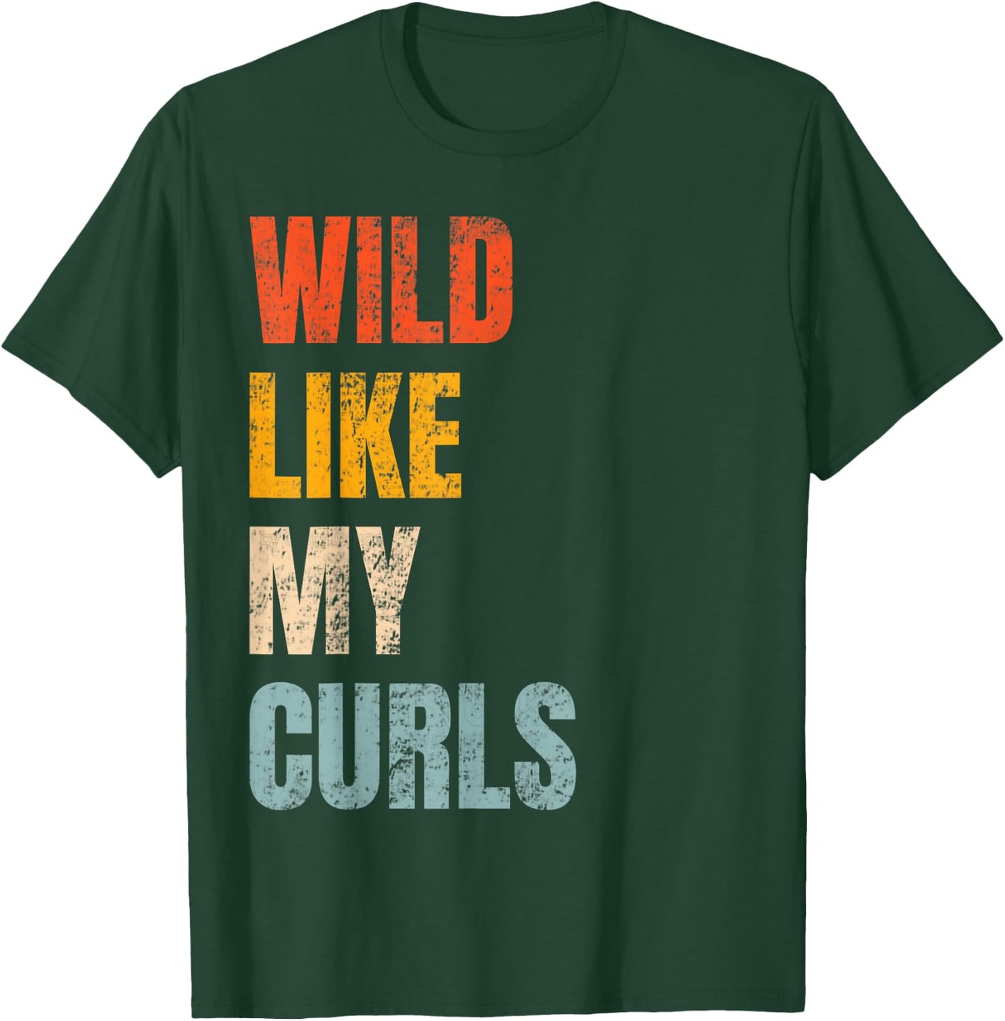 Toddler Girls Wild Like My Curls Funny Cute Curly Hair Retro T-Shirt - T-Shirt | Forest