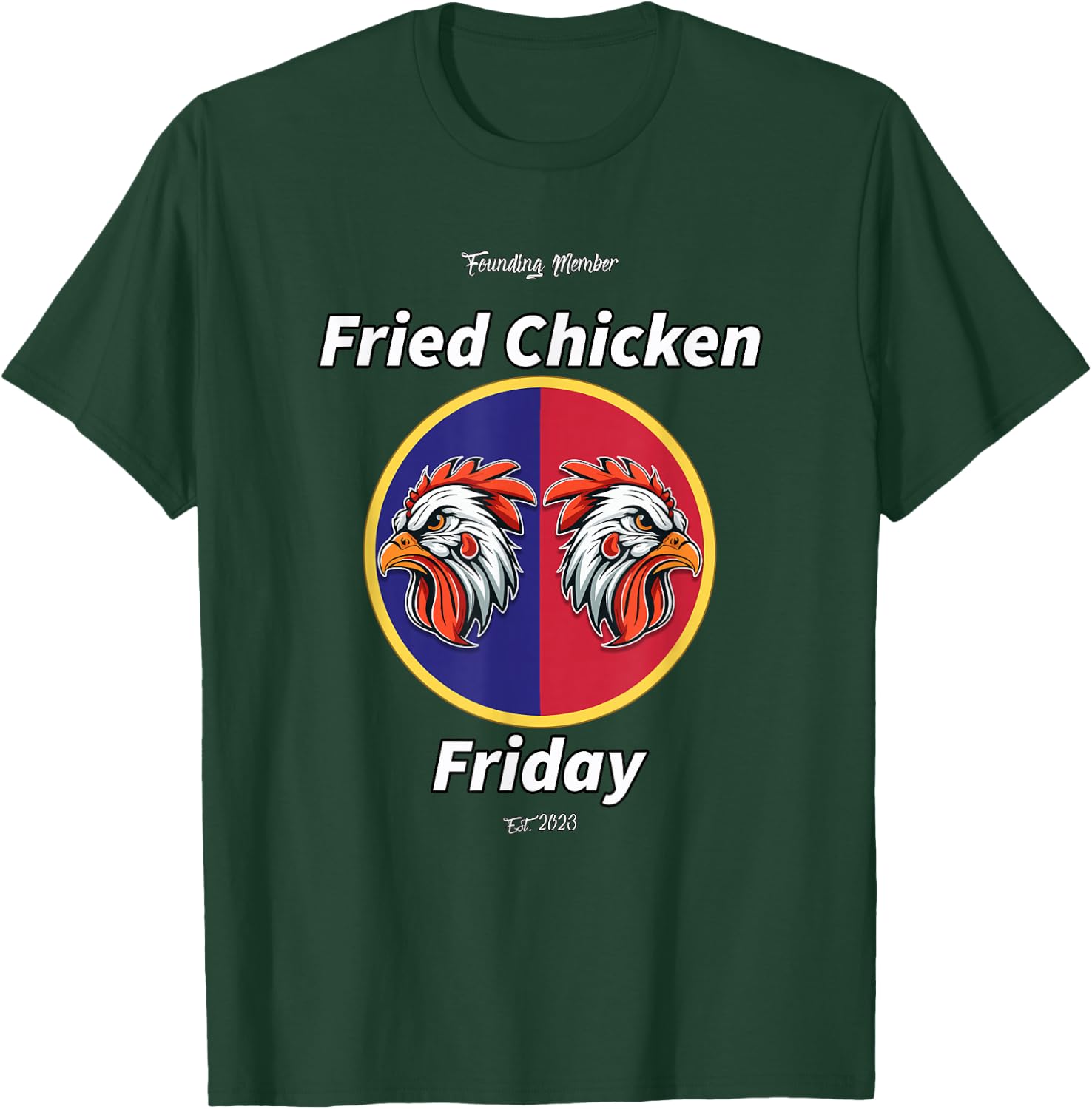 Fried Chicken Friday Founding Member T-Shirt - T-Shirt | Forest